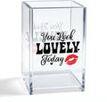 You Look Lovely Today Acrylic Makeup Brush Organizer Holder, Cute Lipstick Pen Pot, Positive Affirmation Gifts for Women Makeup Lover Friend Coworker Sister Mom, Makeup Vanity Desk Organizer