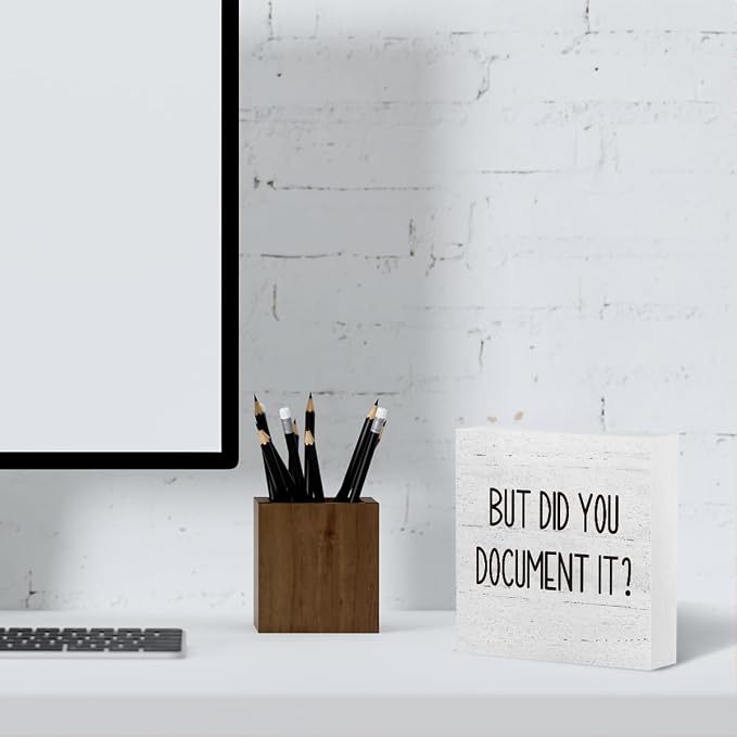 But Did You Document It Office Decor Wooden Box Sign Decorative Funny Office Wood Box Sign Home Rustic Farmhouse Square Desk Decor Sign for Shelf Office Desk Accessories 5 x 5 Inches