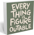 mmiishe Everything is Figureoutable Office Decorations Desk Accessories | Home Office Decor Encouragement Gifts for Women Men Mom Friend Motivational Wall Art for Classroom Birthday Gift 5 x 5 Inches
