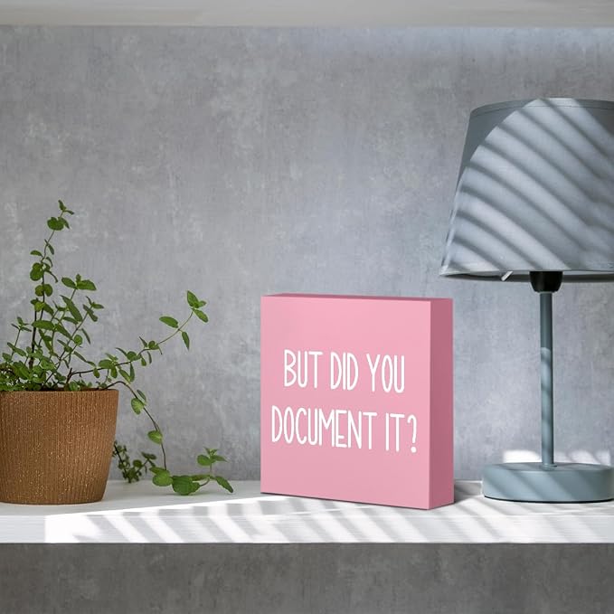 mmiishe But Did You Document It Wooden Box Sign Decorative Funny Office Wood Box Sign Home Office Decor Rustic Farmhouse Square Desk Decor Sign for Shelf Pink