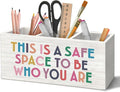Mental Health Classroom Pen Holder Organizer for Desk Accessories, This Is a Safe Space to Be Who You Are Inspirational Wooden Box Desk Decorations for Therapy Counselor Office Classroom Decor