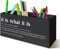 Funny Office Black Desk Pen Holder, It Is What It Is Funny Gifts for Coworkers Signs Wooden Pencil Holder Decor for Office Bathroom Shelves Boos Desk Accessories
